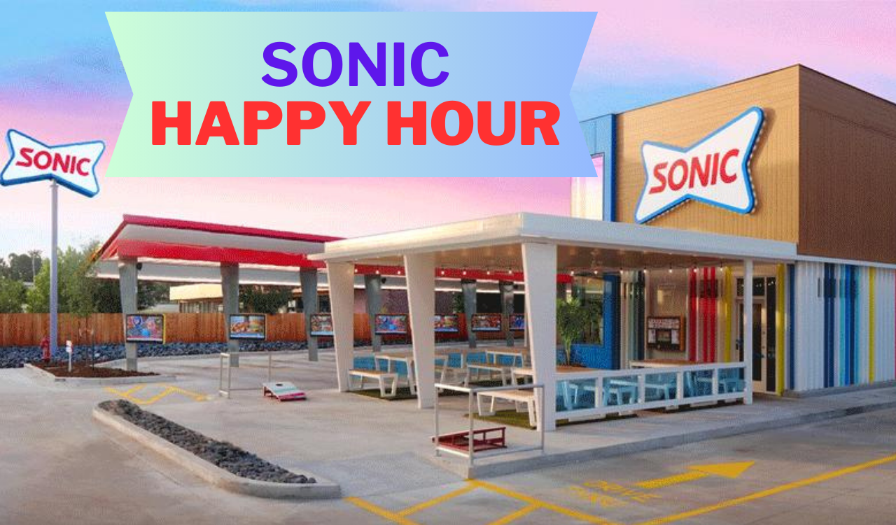 Sonic Happy Hour Guide 2024 [2024]